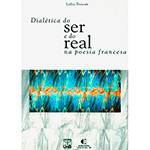 Livro - Dialética do Ser e do Real na Poesia Francesa
