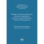 Livro - Dialogos em Direitos Humanos, Questões Regulatórias em Biotecnologia, Biodireito e Temas Interdisciplinares