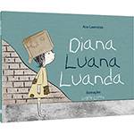 Livro - Diana, Luana, Luanda - Coleção Sonhos de Ser