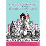 Livro - Diane Von Furstenberg And The Tale Of The Empress's New Clothes