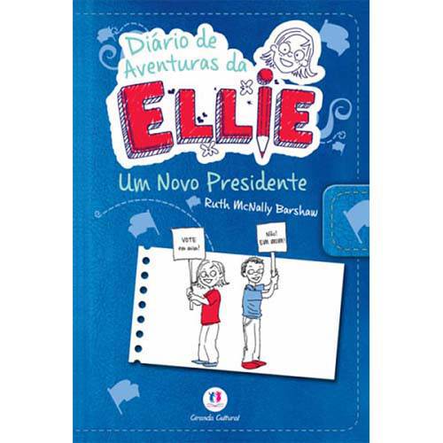 Livro - Diário de Aventuras da Ellie: um Novo Presidente