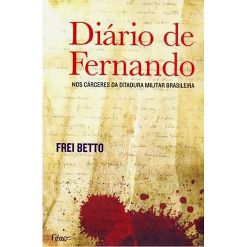 Livro - Diário de Fernando - Nos Cárceres da Ditadura Militar Brasileira