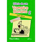 Livro - Diário de um Vampiro Banana: Conde Crápula - Volume 2