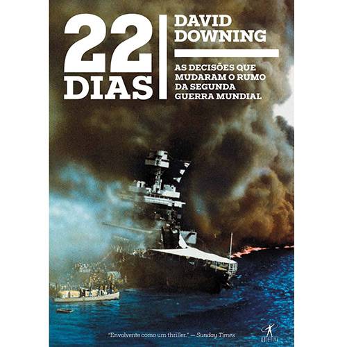Livro - 22 Dias: as Decisões que Mudaram o Rumo da Segunda Guerra Mundial