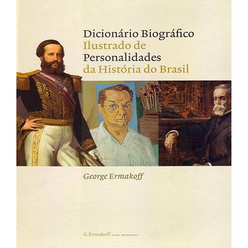 Livro - Dicionário Biográfico Ilustrado de Personalidades da História do Brasil