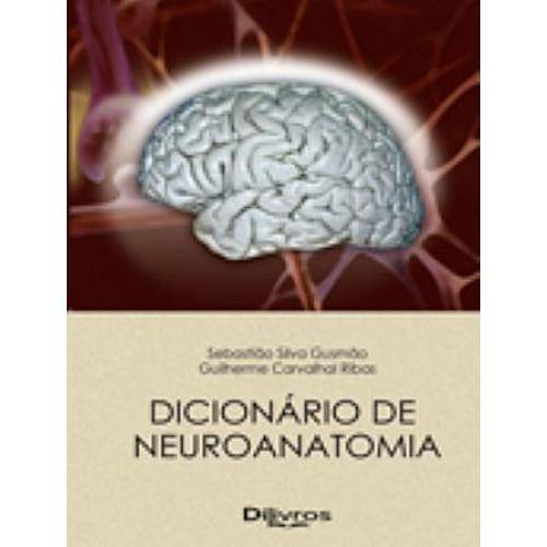 Livro - Dicionário de Neuroanatomia - Gusmão