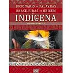 Livro - Dicionário de Palavras Brasileiras de Origem Indígena
