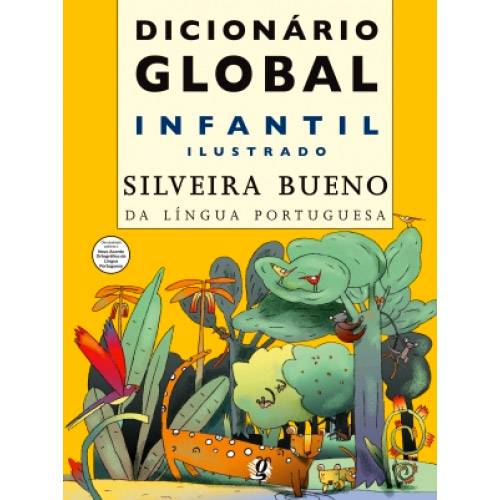 Livro - Dicionário Global Infantil Ilustrado: Silveira Bueno da Língua Portuguesa