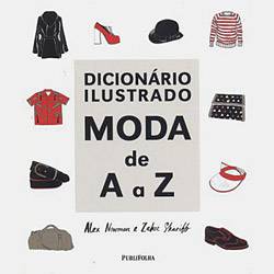 Livro - Dicionário Ilustrado - Moda de a A Z