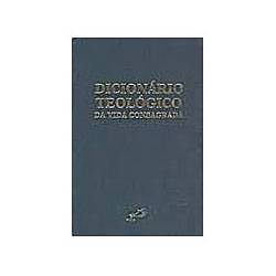 Livro - Dicionario Teologico da Vida Consagrada