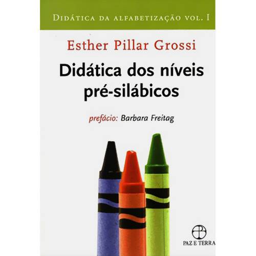 Livro - Didática da Alfabetização - Vol. I - Didática dos Níveis Pré-Silábicos
