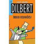 Livro - Dilbert 5 - Odeio Reuniões!