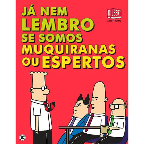 Livro - Dilbert: já Nem Lembro se Somos Muquiranas ou Espertos