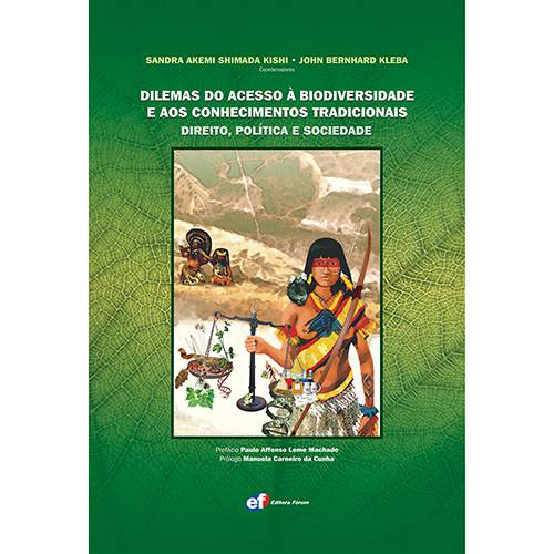 Livro - Dilemas do Acesso à Biodiversidade e Aos Conhecimentos Tradicionais : Direito, Política e Sociedade