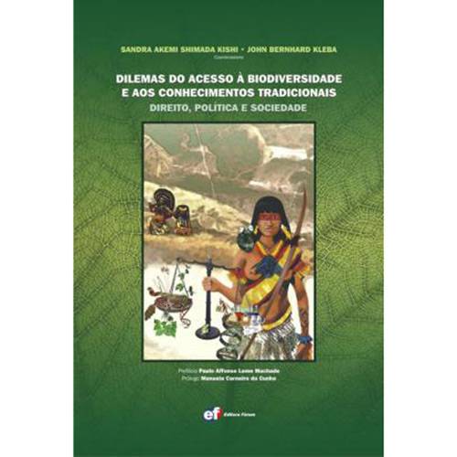 Livro - Dilemas do Acesso à Biodiversidade e Aos Conhecimentos Tradicionais: Direito, Política e Sociedade