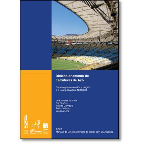 Livro - Dimensionamento de Estruturas de Aço: Comparação Entre o Eurocódigo 3 e a Norma Brasilei