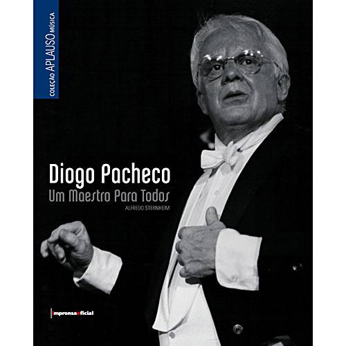 Livro - Diogo Pacheco - um Maestro para Todos