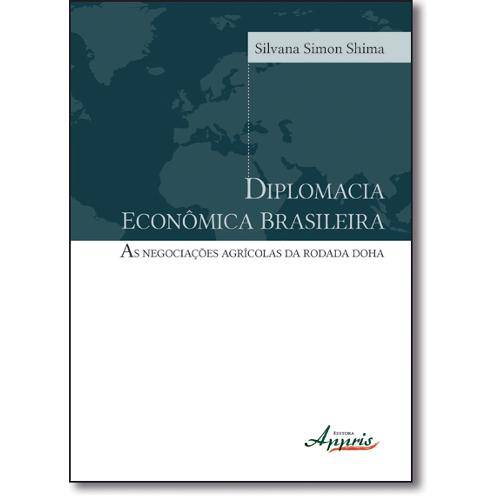 Livro - Diplomacia Econômica Brasileira: as Negociações Agrícolas da Rodada Doha