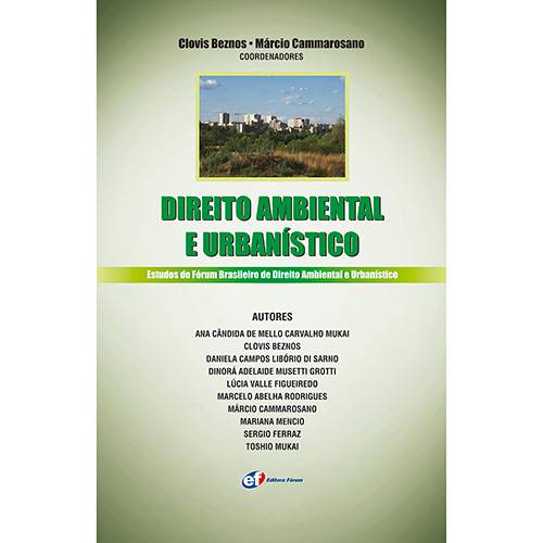 Livro - Direito Ambiental e Urbanístico: Estudos do Fórum Brasileiro de Direito Ambiental e Urbanístico