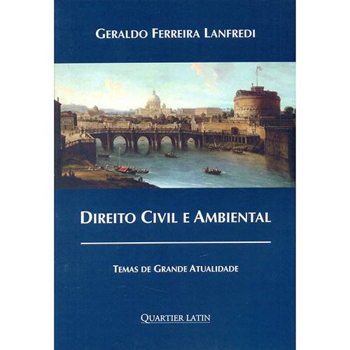 Livro - Direito Civil e Ambiental: Temas de Grande Atualidade