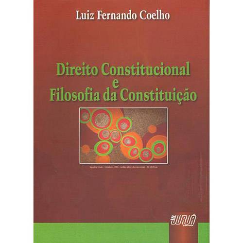 Livro - Direito Constitucional e Filosofia da Constituição