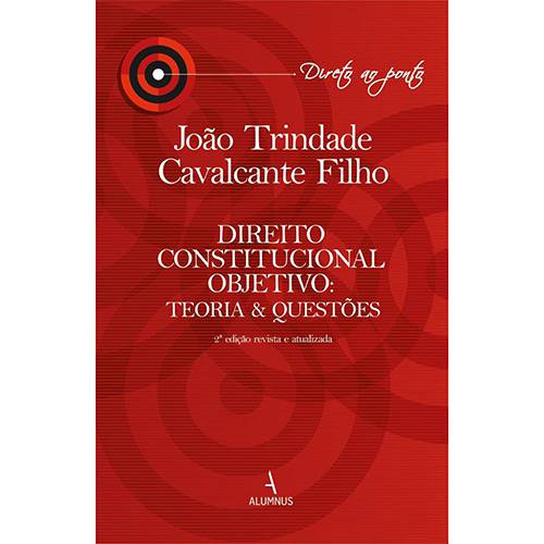 Livro - Direito Constitucional Objetivo: Teoria & Questões - Coleção Direto ao Ponto