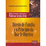 Livro - Direito de Família e o Princípio da Boa-fé Objetiva