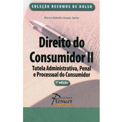 Livro - Direito do Consumidor II: Tutela Administrativa, Penal e Processual do Consumidor