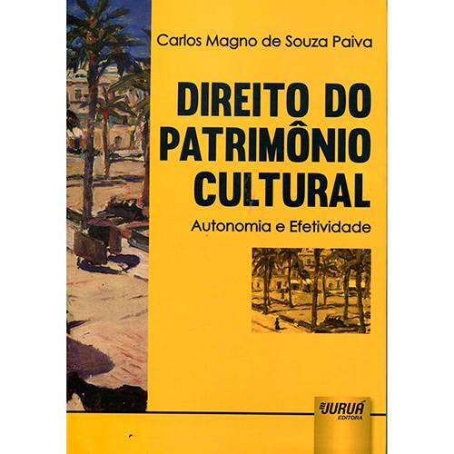 Livro - Direito do Patrimônio Cultural: Autonomia e Efetividade