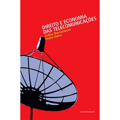 Livro - Direito e Economia das Telecomunicações