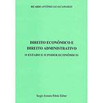 Livro - Direito Econômico e Direito Administrativo: o Estado e o Poder...