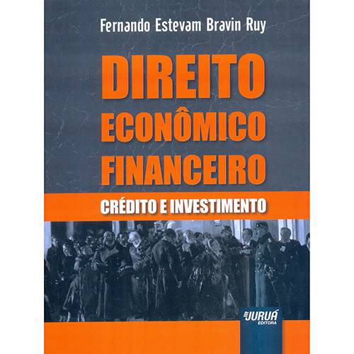 Livro - Direito Econômico Financeiro: Crédito e Investimento