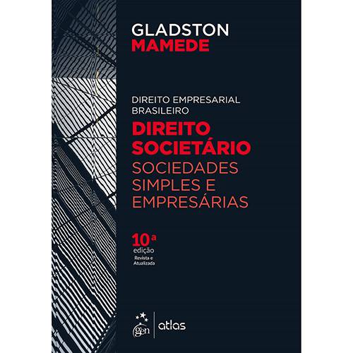 Livro - Direito Empresarial Brasileiro - Direito Societário - Sociedades Simples e Empresárias