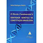 Livro - Direito Fundamental à Identidade Genética na Constituição Brasileira, o