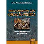 Livro - Direito Fundamental Como Oposição Política: Discordar, Fiscalizar e Promover Alternancia Política