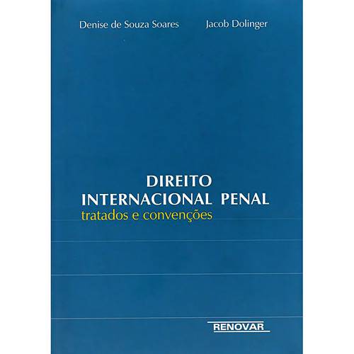 Livro - Direito Internacional Penal - Tratados e Convenções