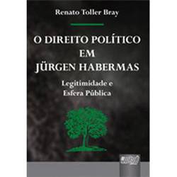 Livro - Direito Político em Jürgen Habermas, o - Legitimidade e Esfera Pública