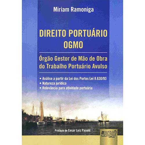 Livro - Direito Portuário Ogmo - (Orgão Gestor de Mão de Obra do Trabalho Portuário Avulso)