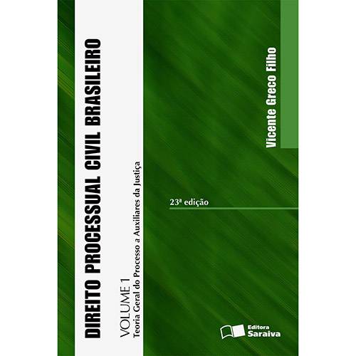 Livro - Direito Processual Civil Brasileiro: Teoria Geral do Processo a Auxiliares da Justiça - Volume 1