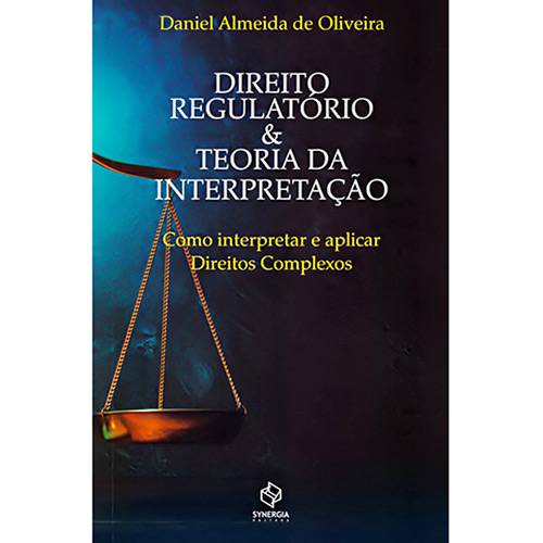 Livro - Direito Regulatório & Teoria da Interpretação