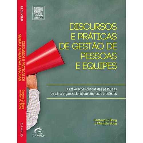 Livro - Discursos e Práticas de Gestão de Pessoas e Equipes: as Revelações Obtidas das Pesquisas de Clima Organizacional em Empresas Brasileiras
