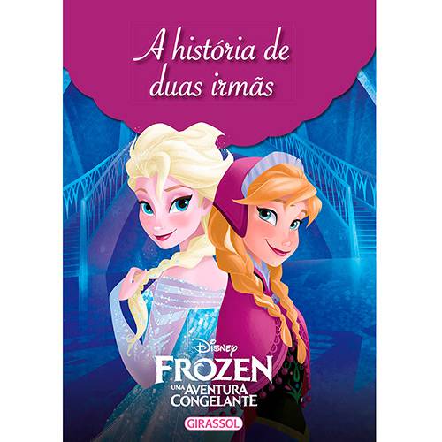 Livro - Disney Frozen - a História de Duas Irmãs