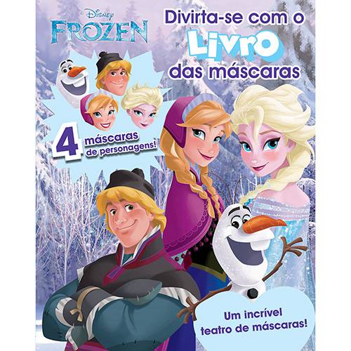 Livro - Disney Frozen - Divirta-se com o Livro das Máscaras