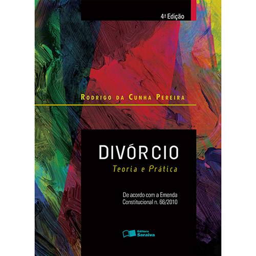 Livro - Divórcio: Teoria e Prática - de Acordo com a Emenda Constitucional Nº 66/2010