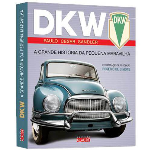 Livro - DKW - a Grande História da Pequena Maravilha