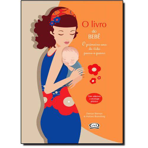 Livro do Bebê: o Primeiro Ano de Vida Passo a Passo