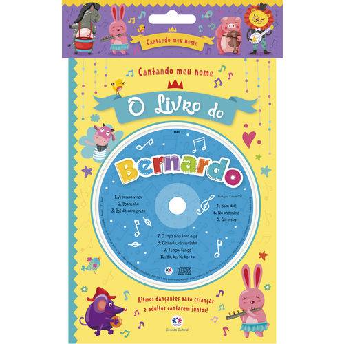 Livro do Bernardo, o - Coleção Cantando Meu Nome