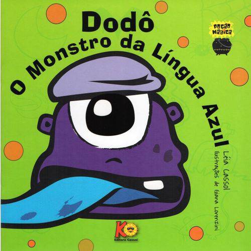 Livro - Dodô, o Monstro da Língua Azul - Autora Léia Cassol - Editora Cassol