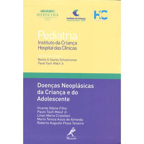 Livro - Doenças Neoplásicas da Criança e do Adolescente - Coleção Pediatria Instituto da Criança Hospital das Clínicas