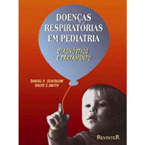Livro - Doenças Respiratórias em Pediatria - Schidlow